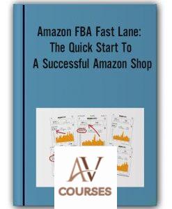 Amazon Fba Fast Lane The Quick Start To A Successful Amazon Shop