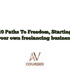 10 Paths To Freedom, Starting your own freelancing business
