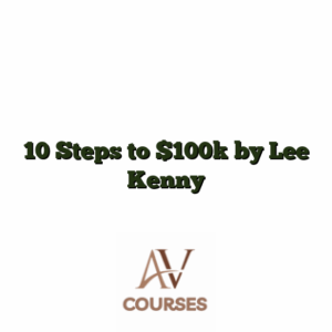 10 Steps to $100k by Lee Kenny