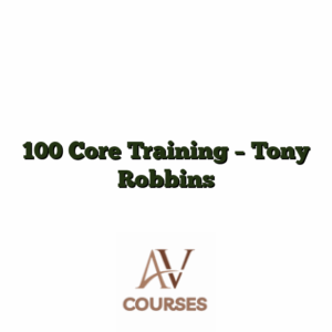 100 Core Training - Tony Robbins