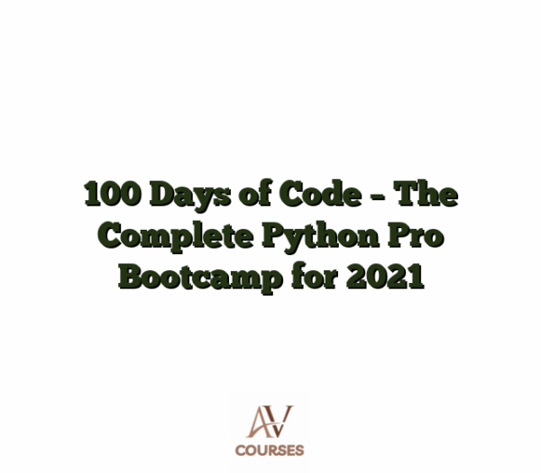 100 Days of Code - The Complete Python Pro Bootcamp for 2021
