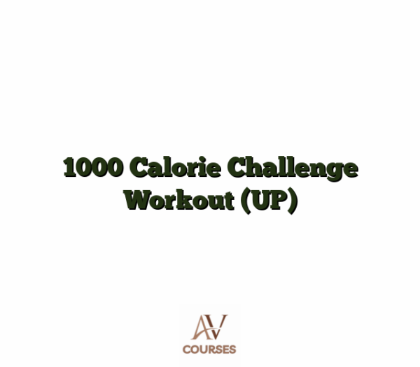 1000 Calorie Challenge Workout (UP)