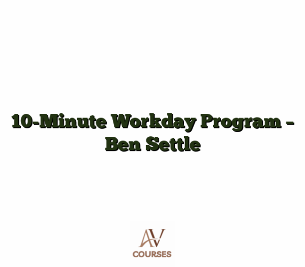 10-Minute Workday Program - Ben Settle