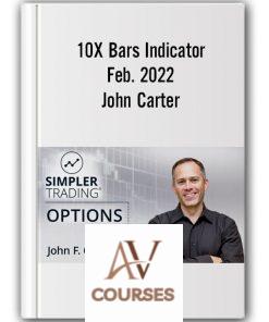 10X Bars Indicator Feb. 2022 – John Carter