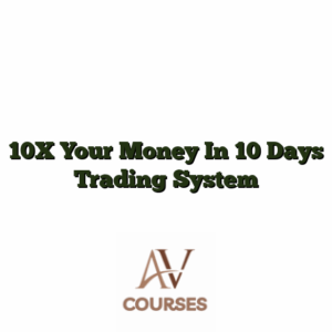10X Your Money In 10 Days Trading System