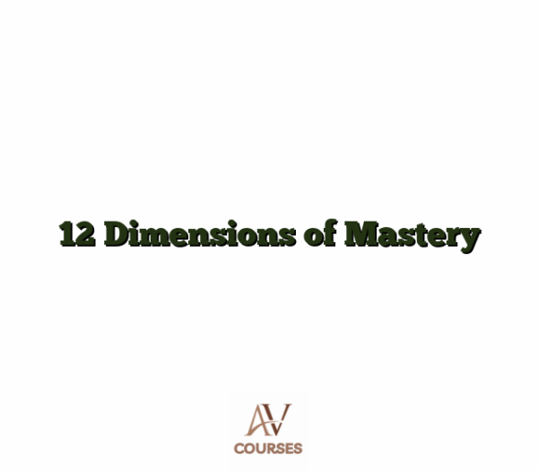 12 Dimensions of Mastery