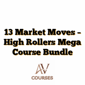 13 Market Moves – High Rollers Mega Course Bundle