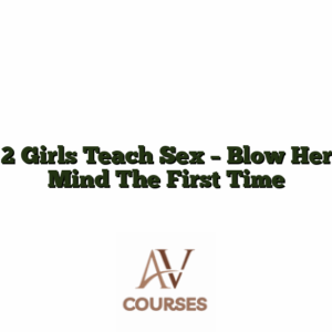 2 Girls Teach Sex - Blow Her Mind The First Time