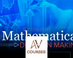 Mathematical Decision Making: Predictive Models and Optimization By Scott Stevens
