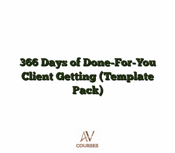 366 Days of Done-For-You Client Getting (Template Pack)