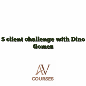 5 client challenge with Dino Gomez