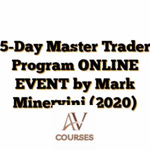 5-Day Master Trader Program ONLINE EVENT by Mark Minervini (2020)