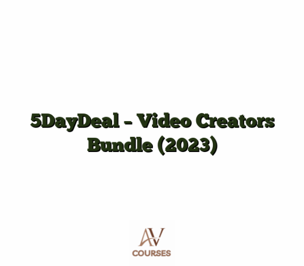 5DayDeal - Video Creators Bundle (2023)