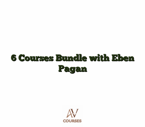 6 Courses Bundle with Eben Pagan