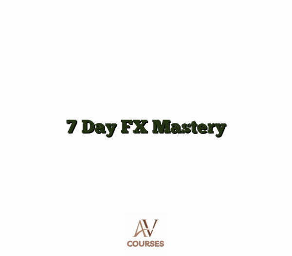 7 Day FX Mastery