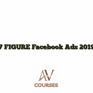 7 FIGURE Facebook Ads 2019