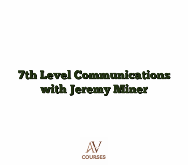 7th Level Communications with Jeremy Miner