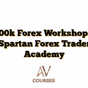 800k Forex Workshop - Spartan Forex Trader Academy