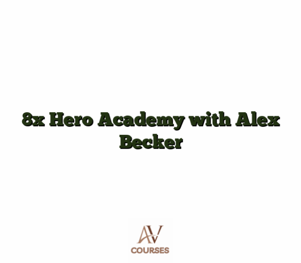 8x Hero Academy with Alex Becker