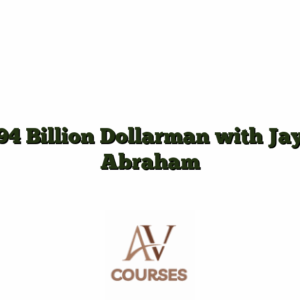 94 Billion Dollarman with Jay Abraham