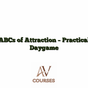 ABCs of Attraction - Practical Daygame
