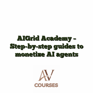 AIGrid Academy - Step-by-step guides to monetize AI agents