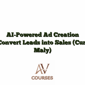 AI-Powered Ad Creation Convert Leads into Sales (Curt Maly)