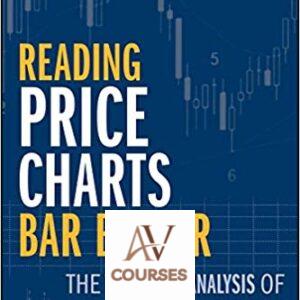 Reading Price Charts Bar by Bar: The Technical Analysis of Price Action for the Serious Trader