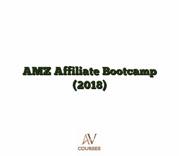 AMZ Affiliate Bootcamp (2018)