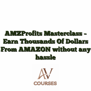AMZProfits Masterclass - Earn Thousands Of Dollars From AMAZON without any hassle