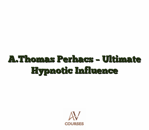 A.Thomas Perhacs - Ultimate Hypnotic Influence