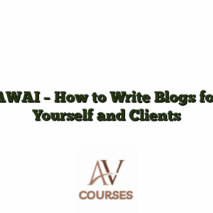 AWAI - How to Write Blogs for Yourself and Clients