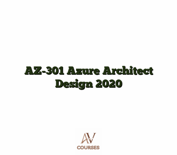 AZ-301 Azure Architect Design 2020