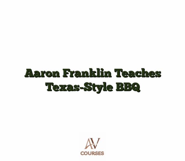 Aaron Franklin Teaches Texas-Style BBQ