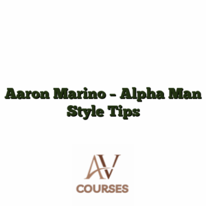 Aaron Marino - Alpha Man Style Tips