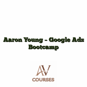 Aaron Young - Google Ads Bootcamp