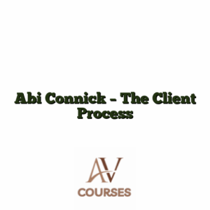 Abi Connick - The Client Process