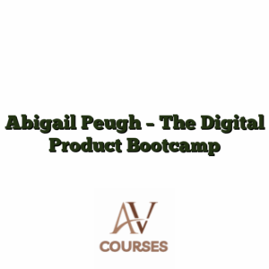 Abigail Peugh - The Digital Product Bootcamp