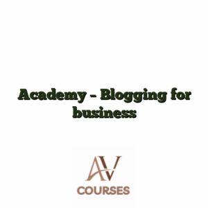 Academy - Blogging for business