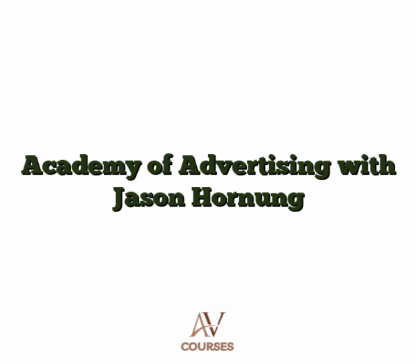 Academy of Advertising with Jason Hornung