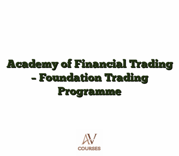 Academy of Financial Trading - Foundation Trading Programme