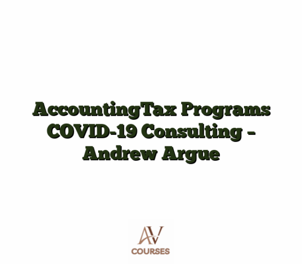 AccountingTax Programs COVID-19 Consulting - Andrew Argue