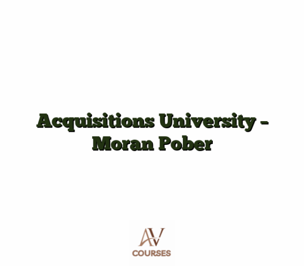 Acquisitions University - Moran Pober