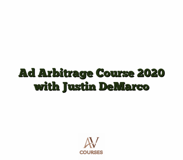 Ad Arbitrage Course 2020 with Justin DeMarco