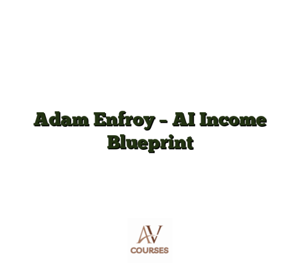 Adam Enfroy - AI Income Blueprint