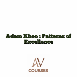 Adam Khoo : Patterns of Excellence