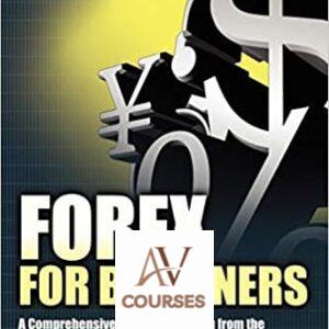 Forex for Beginners: A Comprehensive Guide to Profiting from the Global Currency Market