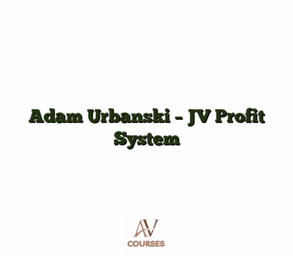 Adam Urbanski - JV Profit System