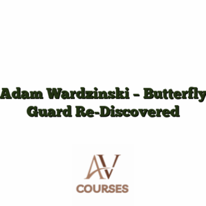 Adam Wardzinski - Butterfly Guard Re-Discovered