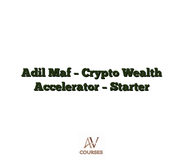Adil Maf - Crypto Wealth Accelerator - Starter